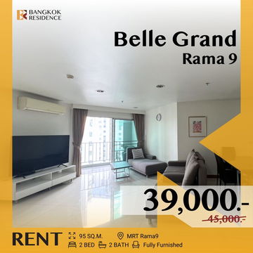 Belle Grand Rama 9 🌟 ห้องว่าง บนทำเลทอง พร้อมอยู่! 🌟 ใกล้ MRT พระราม 9