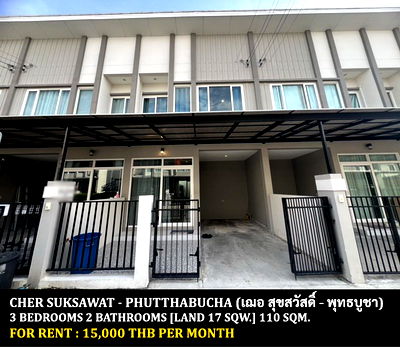 Townhouses for rent : FOR RENT CHER SUKSAWAT - PHUTTHABUCHA / 3 bedrooms 2 bathrooms / 17 Sqw. 110 Sqm. **15,000** CLOSE TO KMUTT UNIVERSITY