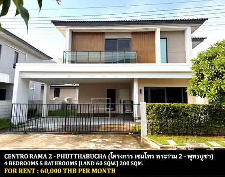 FOR RENT CENTRO RAMA 2 - PHUTTHABUCHA / 4 bedrooms 5 bathrooms / 60 Sqw. 200 Sqm. **60,000** CLOSE TO CENTRAL PLAZA RAMA 2