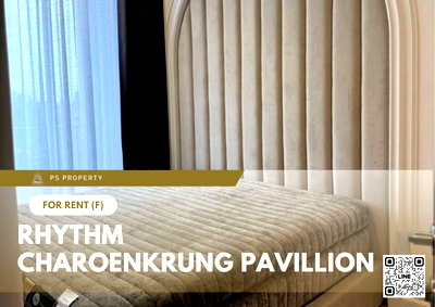 คอนโดให้เช่า : ให้เช่า 🔥 RHYTHM CHAROENKRUNG PAVILLION 🔥 เฟอร์นิเจอร์ และ เครื่องใช้ไฟฟ้าครบ ใกล้ BTS สะพานตากสิน