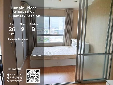 SJ6XA1 Condo For Rent Lumpini Place Srinakarin - Huamark Station 26 Sq.M. Floor 9 Building B line id : @livinglegacy