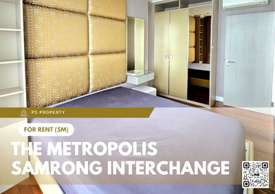 คอนโดให้เช่า : ให้เช่า 📍 The Metropolis Samrong Interchange 📍เดินทางสะดวก ใกล้ BTS สำโรง เฟอร์นิเจอร์ และ เครื่องใช้ไฟฟ้าครบ 