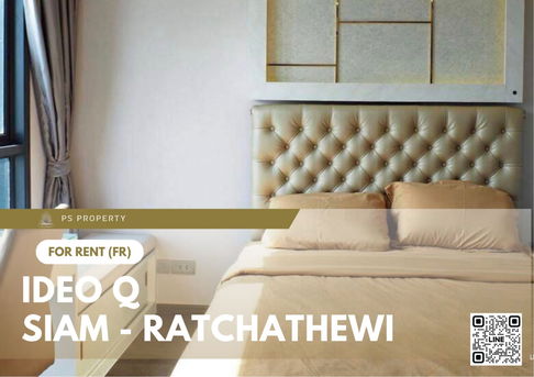 ให้เช่า ✨ IDEO Q Siam - Ratchathewi ✨ เฟอร์นิเจอร์ และ เครื่องใช้ไฟฟ้าครบ ใกล้ BTS ราชเทวี