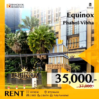 เช่าคอนโด BTS ห้าแยกลาดพร้าว : Equinox Phahol-Vibha ✨ ยูนิตสวย เฟอร์ครบ 🛋️ ใกล้ BTS หมอชิต