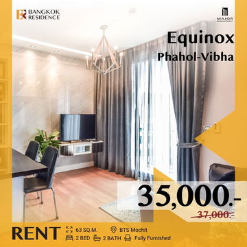 Equinox Phahol-Vibha ✨ ยูนิตสวย เฟอร์ครบ 🛋️ ใกล้ BTS หมอชิต
