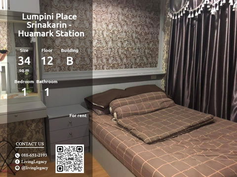 LV69U8AE ให้เช่าคอนโด Lumpini Place Srinakarin - Huamark Station 34 ตร.ม. ชั้น 12 ตึก B line id : @livinglegacy