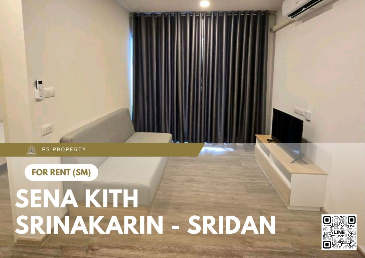 รูป ให้เช่า 📍 Sena Kith Srinakarin - Sridan 📍 2 ห้องนอน เฟอร์นิเจอร์ และ เครื่องใช้ไฟฟ้าครบ ใกล้ MRT ศรีด่าน - รูปที่ 1/9