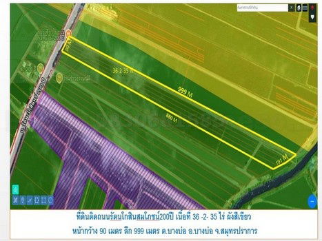 Land for Sale on Rattanakosin 200 Years Road, Bang Bo, Samut Prakan 10540  Land size: 36-2-35 Rai Price: 4.5 million THB per Rai  