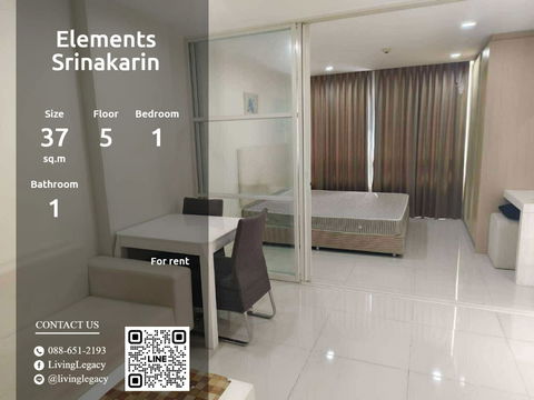 T3CAO8 ให้เช่าคอนโด Elements Srinakarin 37 ตร.ม. ชั้น 5 line id : @livinglegacy