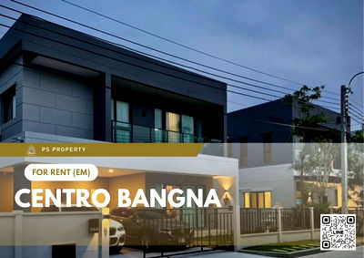 เช่าบ้านเดี่ยว บางพลี สมุทรปราการ : บ้านเดี่ยวให้เช่า 📍 Centro Bangna 📍 3 ห้องนอน 4 ห้องน้ำ เฟอร์นิเจอร์ และ เครื่องใช้ไฟฟ้าครบ