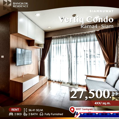 Condos for rent Siam Center :  Vertiq Condo Rama4 - Siam ⚡ 2-bedroom unit available for rent 💚 Near MRT Sam Yan & Chulalongkorn University 
