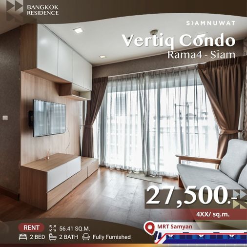 Vertiq Condo Rama4 - Siam ⚡ ยูนิต 2 ห้องนอน พร้อมให้เช่า 💚 ใกล้ MRT สามย่าน & จุฬา