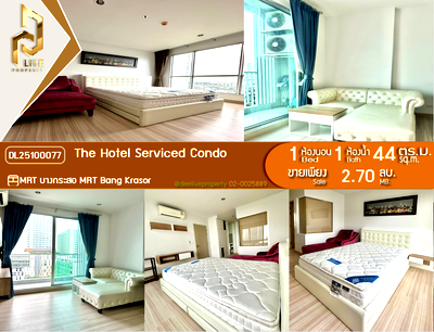 Condos for sale : DL25100077 Condo for sale, The Hotel Serviced Condo near MRT Bang Krasor, ready to move in, call urgently 0653619502 LineID @952jdxxk