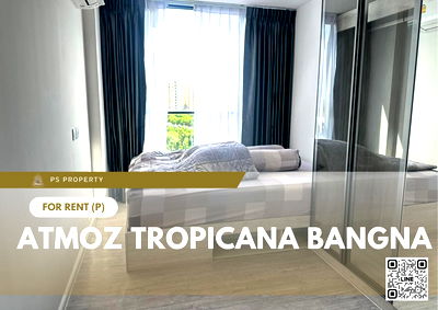 Condos for rent : For rent ✨ Atmoz Tropicana Bangna ✨ Fully furnished and equipped, near MRT Sri Eiam