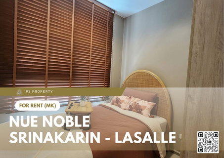 รูปภาพ For rent 📍 Nue Noble Srinakarin - Lasalle 📍 Fully furnished and equipped, near MRT Sri Lasalle