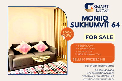 Condos for sale BTS Punnawithi : 🔥 For Sale !! Good location!! 🔥 Code C20230200080..........Moniiq Sukhumvit 64, 1 bedroom, 1 bathroom, ready to move in, Special Deal!!📣📣