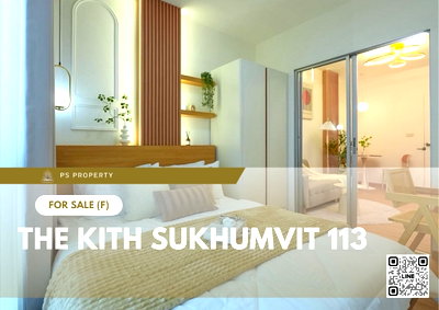 Condos for sale : Urgent sale ✨ The Kith Sukhumvit 113 ✨ Beautifully decorated, convenient transportation, near BTS