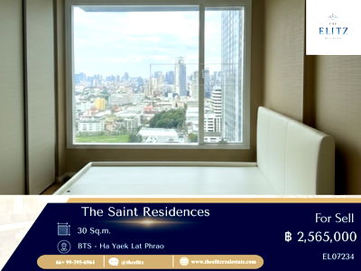 คอนโด จตุจักร : ✨ The Saint Residences | ห้องใหญ่ วิวโล่ง ทำเล Prime ที่คุณต้องไม่พลาด 💖