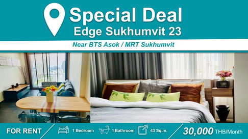 Edge Sukhumvit 23 Condo for Rent. 1-BR, Fully Furnished & Equipped. Near 🚆BTS Asok / MRT Sukhumvit
