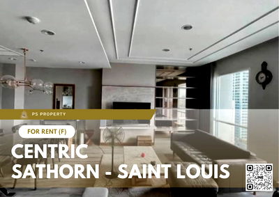เช่าคอนโด BTS เซนต์หลุยส์ : ให้เช่า ✨ Centric Sathorn - Saint Louis ✨ 3 ห้องนอน 3 ห้องน้ำ เฟอร์นิเจอร์ และ เครื่องใช้ไฟฟ้าครบ 