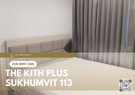 รูปภาพ ให้เช่า 🔥 The Kith Plus Sukhumvit 113 🔥 เฟอร์นิเจอร์ และ เครื่องใช้ไฟฟ้าครบ
