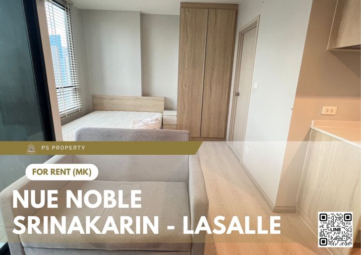 ให้เช่า ✨ Nue Noble Srinakarin - Lasalle ✨ เฟอร์นิเจอร์ และ เครื่องใช้ไฟฟ้าครบ ใกล้ MRT ศรีลาซาล   