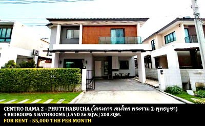 เช่าบ้านเดี่ยว ม.เทคโนโลยีพระจอมเกล้าธนบุรี : [ให้เช่า] หมู่บ้าน เซนโทร พระราม 2 - พุทธบูชา / 4 ห้องนอน 5 ห้องน้ำ / 56 ตรว. 200 ตรม. **55,000** บ้านเดี่ยวตกแต่งสวยหรู ใกล้ห้างเซนทรัลพระราม 2