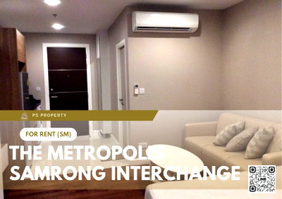 คอนโดให้เช่า : ให้เช่า 📍 The Metropolis Samrong Interchange 📍 เฟอร์นิเจอร์ และ เครื่องใช้ไฟฟ้าครบ ใกล้ BTS สำโรง   