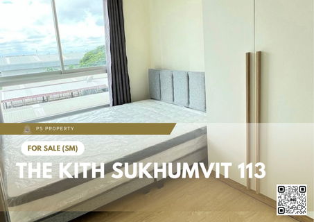 ขายด่วน ✨ The Kith Sukhumvit 113 ✨ เฟอร์นิเจอร์ และ เครื่องใช้ไฟฟ้าครบ ใกล้ BTS สำโรง