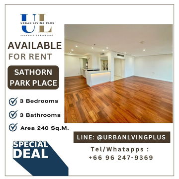 ( UL2504232 ) Tel/Line 096-2479369 , FOR RENT Sathorn Park Place Condo, 3 bedrooms, 3 bathrooms 240 Sq.M. , High Floor