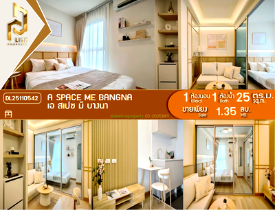 ขายคอนโด : DL25110542 ขายคอนโด เอ สเปซ มี บางนา (A Space ME Bangna) ใกล้ - พร้อมเข้าอยู่ โทรด่วน 0656133286 LineID @897iyzll