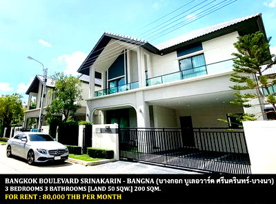 Houses for rent Tesco Lotus Srinakarindra : FOR RENT BANGKOK BOULEVARD SRINAKARIN - BANGNA / 3 bedrooms 3 bathrooms / 50 Sqw. 200 Sqm. **80,000** CLOSE TO MEGA BANGNA