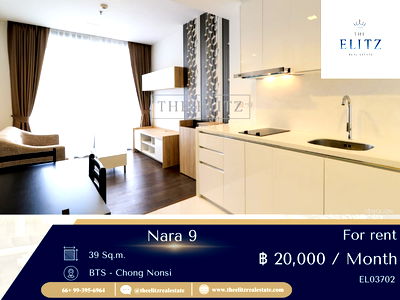 คอนโดให้เช่า : ✨ หลีกหนีความวุ่นวาย สู่ความสงบที่ Nara 9 คอนโดคุณภาพบนทำเลสาทร-นราธิวาส 💕