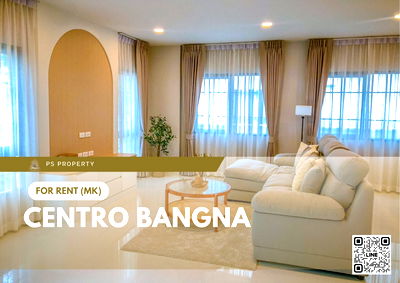 บ้านเดี่ยวให้เช่า : บ้านเดี่ยวให้เช่า ✨ Centro Bangna ✨ 4 ห้องนอน 4 ห้องน้ำ เฟอร์นิเจอร์ และ เครื่องใช้ไฟฟ้าครบ 
