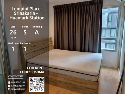 SH6HMA Condo For Rent Lumpini Place Srinakarin - Huamark Station 26 Sq.M. Floor 5 Building A line id : @livinglegacy