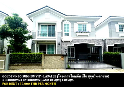 เช่าบ้านแฝด วิทยาลัยพณิชยการบางนา : [ให้เช่า] หมู่บ้าน โกลเด้น นีโอ สุขุมวิท - ลาซาล / 4 ห้องนอน 3 ห้องน้ำ / 40 ตรว. 140 ตรม. **57,000** บ้านใหม่พร้อมผ้าม่านและเครื่องปรับอากาศ
