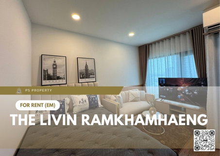 รูปภาพ ให้เช่า 🔥 The Livin Ramkhamhaeng 🔥 เฟอร์นิเจอร์ และ เครื่องใช้ไฟฟ้าครบ ใกล้ MRT ลำสาลี