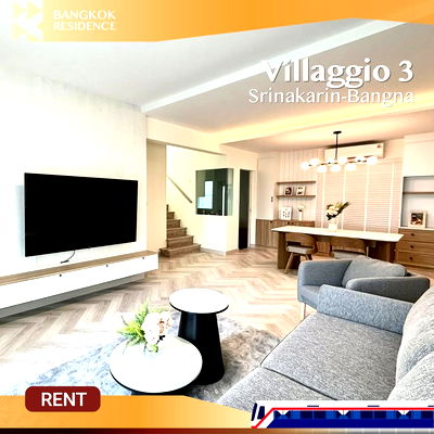 บ้านเดี่ยวให้เช่า : Villaggio 3 Srinakarin-Bangna ⭐ บ้านเดี่ยว 4 ห้องนอน Stylish & Fully Furnished  🛋️