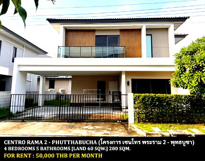 เช่าบ้านเดี่ยว เขตบางขุนเทียน : [ให้เช่า] หมู่บ้าน เซนโทร พระราม 2 - พุทธบูชา / 4 ห้องนอน 5 ห้องน้ำ / 60 ตรว. 200 ตรม. **50,000** บ้านเดี่ยวตกแต่งสวยหรู ใกล้ห้างเซนทรัลพลาซ่าพระราม 2