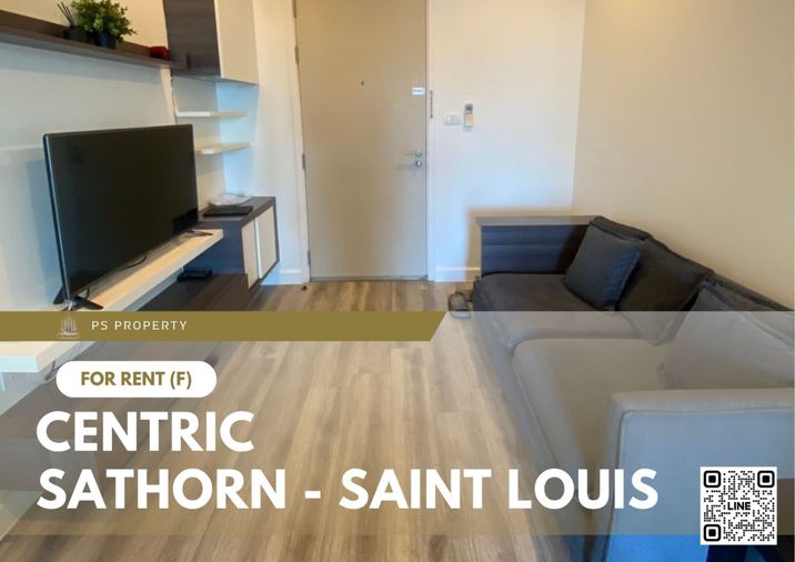 ให้เช่า 🔥 Centric Sathorn - Saint Louis 🔥 เฟอร์นิเจอร์ และ เครื่องใช้ไฟฟ้าครบ ใกล้ BTS เซนต์หลุยส์