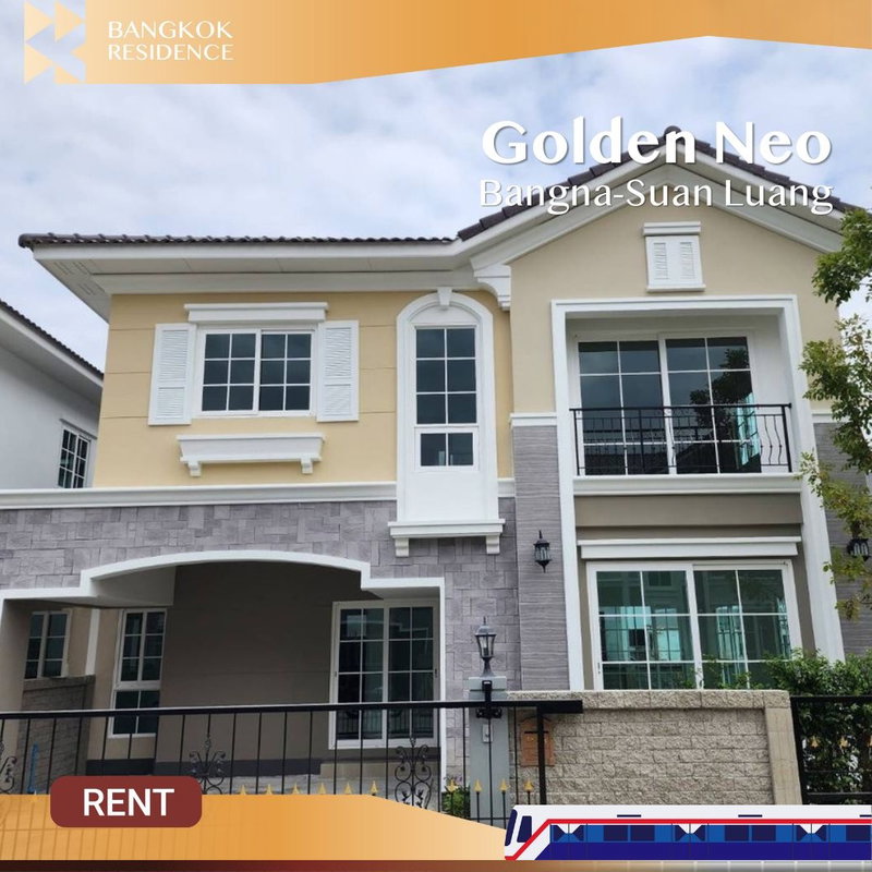 บ้านเดี่ยวให้เช่า : Golden Neo Bangna-Suan Luang 💎 Near Mega Bangna 🏡 บ้านใหม่ พร้อมเข้าอยู่