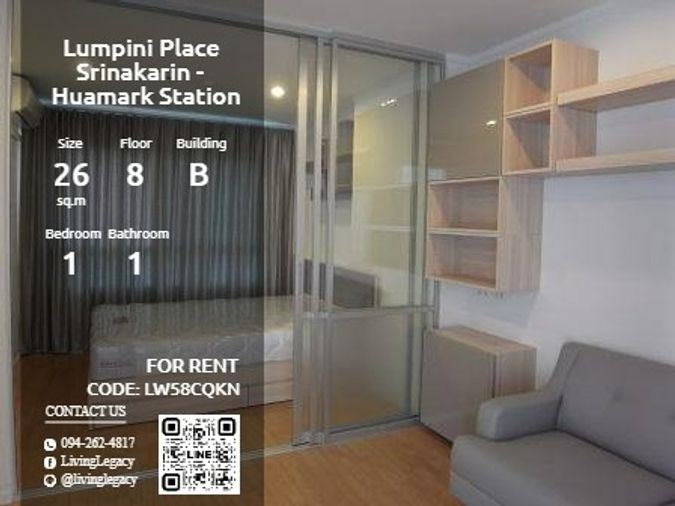LW58CQKN ให้เช่าคอนโด Lumpini Place Srinakarin - Huamark Station 26 ตร.ม. ชั้น 8 ตึก B line id : @livinglegacy