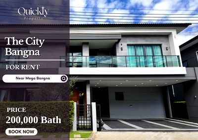 บ้านเดี่ยวให้เช่า : The City Bangna | ราคา 200,000 บาท | บ้านสวย ทำเลดี เดินทางสะดวก พร้อมอยู่