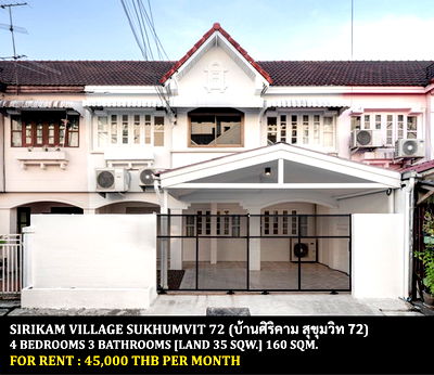 Townhouses for rent Soi Bearing (Sukhumvit 107) : FOR RENT SIRIKAM VILLAGE SUKHUMVIT 72 / 4 bedrooms 3 bathrooms / 35 Sqw. 160 Sqm. **45,000** CLOSE TO BTS BEARING