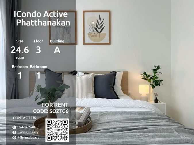 SOZTG6 Condo For Rent ICondo Active Phatthanakan 24.67 Sq.M. Floor 3 Building A line id : @livinglegacy