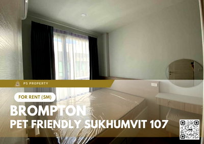 คอนโดให้เช่า : ให้เช่า ✨ BROMPTON Pet Friendly Sukhumvit 107 ✨ เฟอร์นิเจอร์ และ เครื่องใช้ไฟฟ้าครบ 