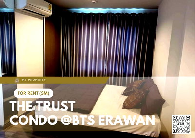 คอนโดให้เช่า : ให้เช่า 📍 The Trust Condo @BTS Erawan 📍 เฟอร์นิเจอร์ และ เครื่องใช้ไฟฟ้าครบ ใกล้ BTS เอราวัณ