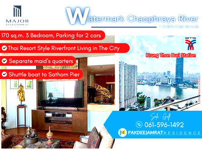 Condos for rent : Beautiful room ready for rent For rent Watermark Chaophraya River 170sq.m. 3-Bedroom, 3-Bathroom, Parking for 2 cars, Separate maid’s quarters