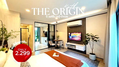 ขายคอนโด : The Origin Kathu–Patong ห่างจาก Central 8 นาที คอนโดใหม่ ทำเลดี เหมาะอยู่อาศัยและลงทุน