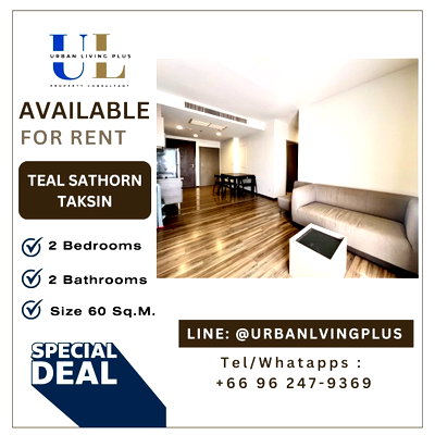 Condos for rent : ( UL2601221 ) Tel/Line 096-247-9369✨ FOR RENT !! TEAL SATHORN-TAKSIN 2 bedrooms, 60 Sq.M. Nice room, High Floor ✨✨